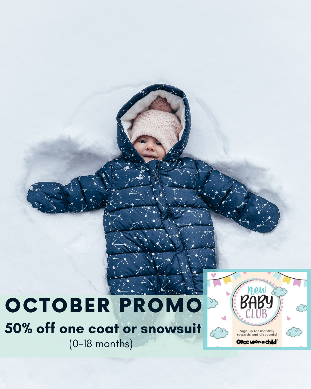 A baby playing in snow. The text on the graphic shows OUAC Sherwood Park's October New Baby Promo offer - 50% off one coat or snowsuit (0-18 months).